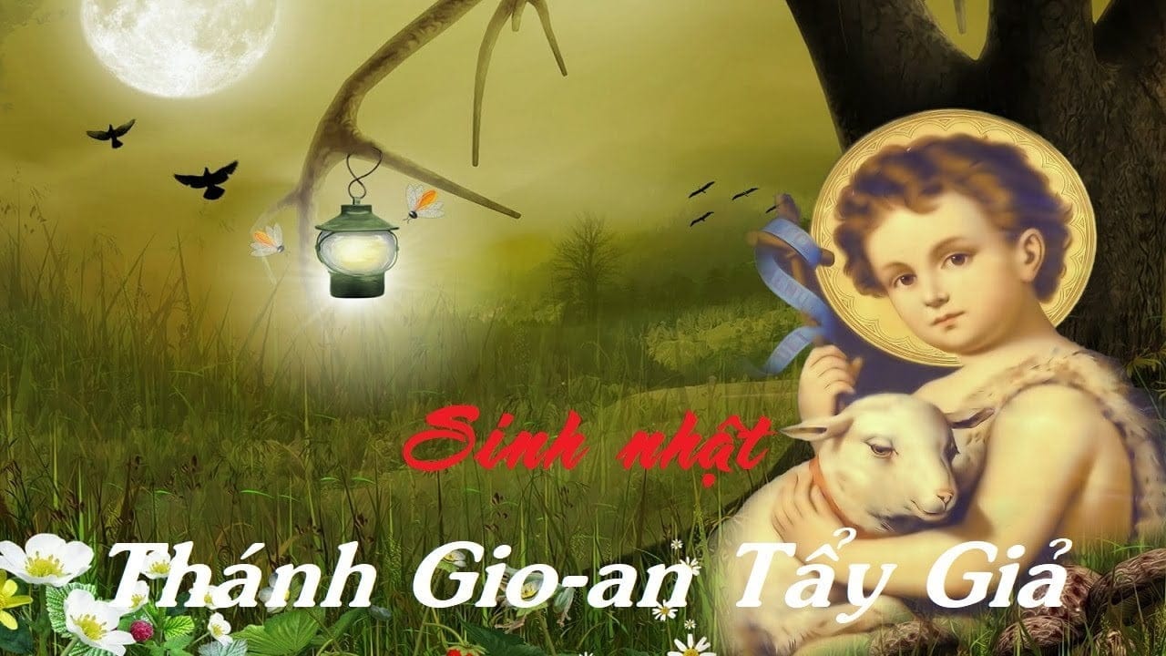 Gioan Tẩy Giả sinh ra. – Giáo xứ Tân Định